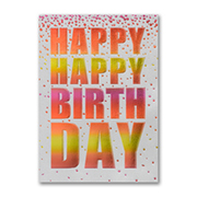 Happy Happy Birthday - Birthday Card